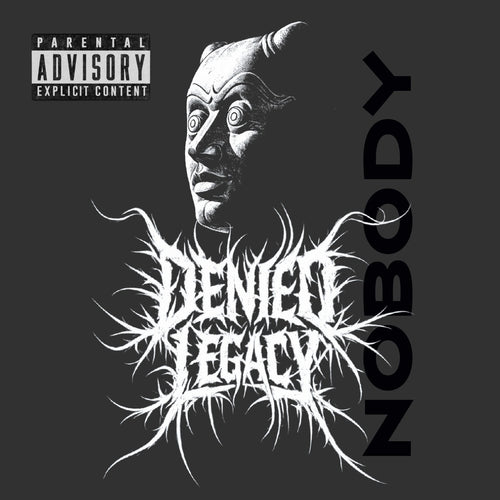 Album cover art for 'Denied Legacy' by 'Nobody', featuring a black and white illustration of a horned demon face, a parental advisory label in the top-left, and the band name 'Noboody' printed vertically on the right against a dark gray background.