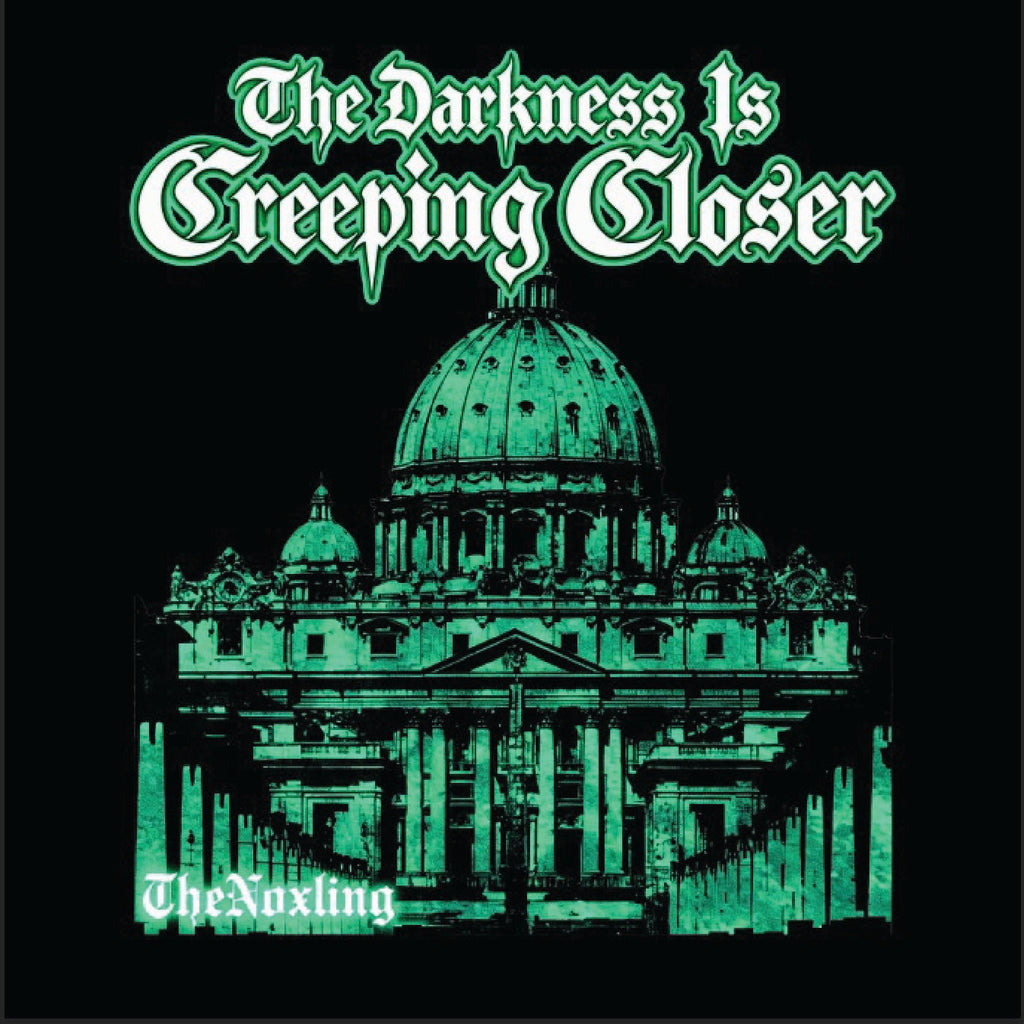 A black graphic print featuring a green monochrome illustration of a domed classical building, with the text 'The Darkness Is Creeping Closer' at the top and 'The Noxling' at the bottom in a gothic font.