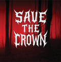 Text 'SAVE THE CROWN' in white on a red and black background with a forest silhouette.